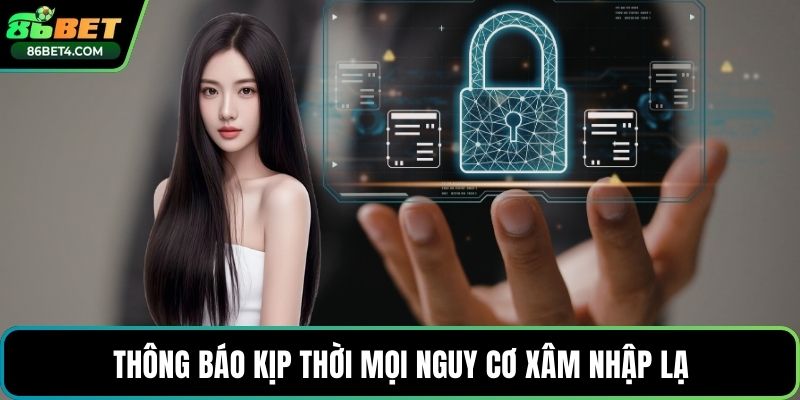 Thông báo kịp thời mọi nguy cơ xâm nhập lạ