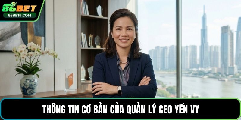 Thông tin cơ bản của quản lý CEO Yến Vy